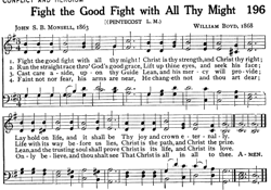One of Monsell's most famous hymns was Fight the good fight with all thy might.